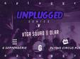 unplugged series v at flying circus cluj