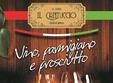 vino parmigiano e prosciutto