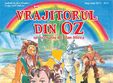 vrajitorul din oz la lugoj