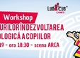  workshop rolul jocurilor in dezvoltarea psihologica a copiilor 