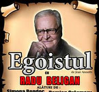 spectacol de teatru egoistul la bacau