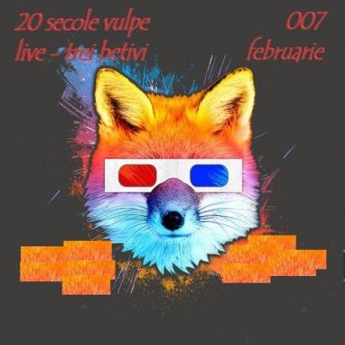 poze 20 secole vulpe live trei betivi bar