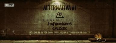 poze alternativa 1 gray matters b toy machines sv caustic 