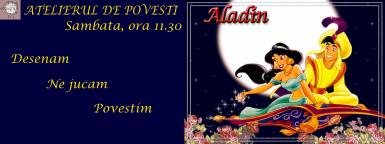 poze atelierul de povesti aladin 