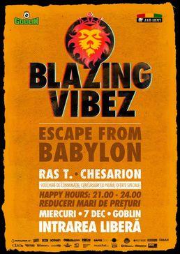 poze blazing vibez escape from babylon club goblin