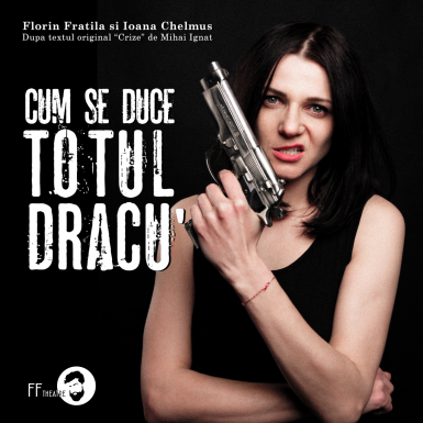 poze cum se duce totul dracu spectacol de teatru