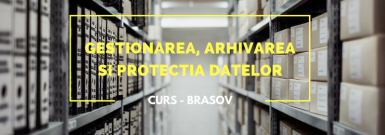 poze curs gestionarea arhivarea si protectia datelor