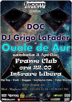 poze doc dj grigo lafader ouale de aur in frame club