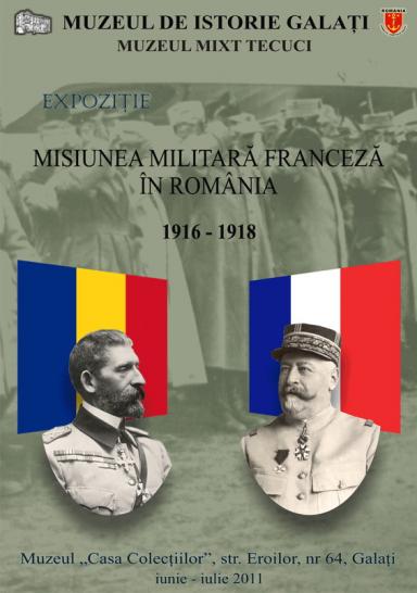 poze expozitia misiunea militara franceza in romania 1916 1918 la galati