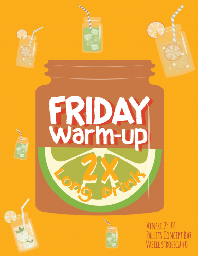 poze friday warm up cu long drinks la dublu