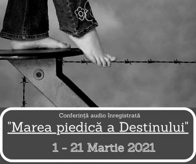 poze marea piedica a destinului conferinta audio inregistrata