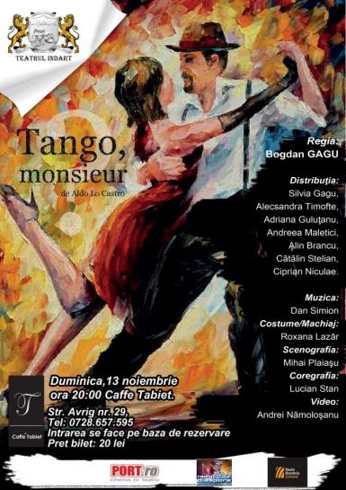 poze piesa teatru tango monsieur de aldo lo castro la caffe tabiet