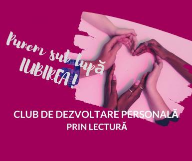 poze punem sub lupa iubirea club de dezvoltare personala prin lectura