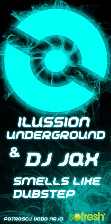 poze smells like dubstep cu dj jax in ilussion underground club