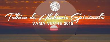 poze tabara de alchimie spirituala vama veche 2015 