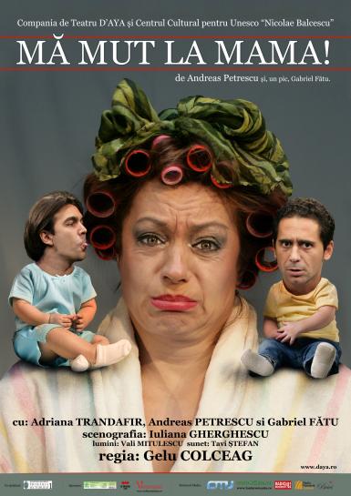 poze teatru ma mut la mama compania de teatru d aia la teatrul al davila