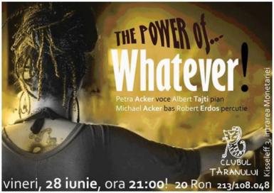 poze the power of whatever in clubul taranului roman