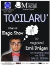 poze tocilarul stand up magic show la sala dalles