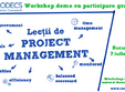 07 iulie workshop gratuit de project management la codecs 
