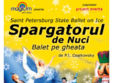 spectacol balet spargatorul de nuci la sala palatului 