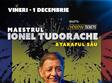 1 decembrie cu ionel tudorache taraful sau