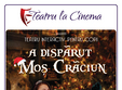 a disparut mo craciun la teatru la cinema din plaza romania
