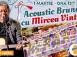 acoustic brunch de 1 martie cu mircea vintila