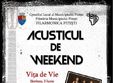 acusticul de weekend