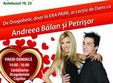 andreea balan si petrisor la oradea