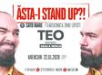  asta i stand up teo victor bara sergiu mirica