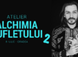 atelier alchimia sufletului 2 oradea