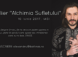 atelier alchimia sufletului cu alexandru batinas iasi