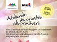 atelierele de creatie ale primaverii