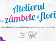 atelierul cu zambete si flori exclusiv pentru parinti