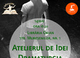 atelierul de idei dramaturgia