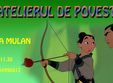 atelierul de povesti mulan