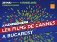 avanpremiera les films de cannes bucuresti