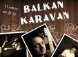  balkan karavan concert live