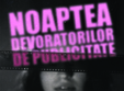 best of noaptea devoratorilor de publicitate