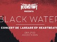 black water lansare heartbeats