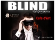  blind la cafe d art