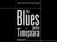 blues pentru timisoara 2011