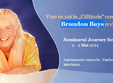 brandon bays si seminarul journey intensive din nou la bucuresti