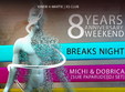 breaks night cu michi si dobrica 