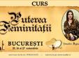 bucuresti curs puterea feminitatii