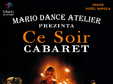 ce soir cabaret 14 februarie 