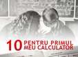 campanie 10 pentru primul meu calculator 