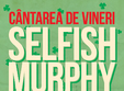 cantarea de vineri in route66 concert selfish murphy