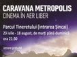 caravana metropolis in parcul tineretului