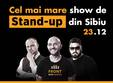 cel mai mare show de stand up din sibiu